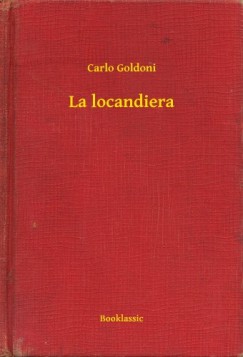 Carlo Goldoni - La locandiera
