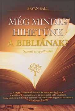 Bryan Ball - M�g mindig hihet�nk a Bibli�nak?