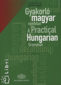 Grbe Tams - Szita Szilvia - Gyakorl magyar nyelvtan