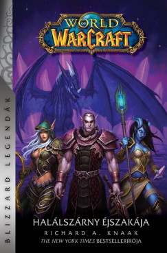 Richard A. Knaak - World of Warcraft: Hallszrny jszakja
