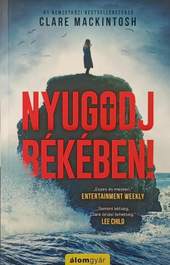 Clare Mackintosh - Nyugodj békében!