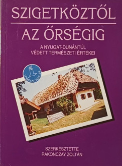 Rakonczay Zoltán - Szigetköztől az Őrségig
