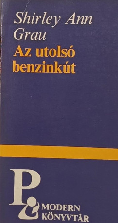 Shirley Ann Grau - Az utolsó benzinkút
