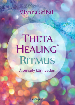 Vianna Stibal - ThetaHealing Ritmus - Álomsúly könnyedén