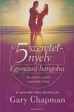 Gary Chapman - Egymsra hangolva - Az 5 szeretetnyelv