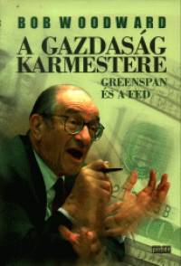 Bob Woodward - A gazdasg karmestere