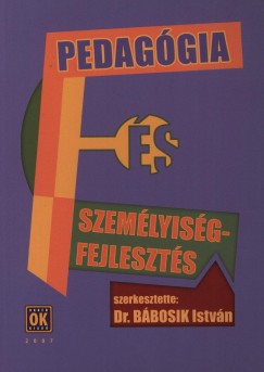 Bbosik Istvn   (Szerk.) - Pedaggia s szemlyisgfejleszts