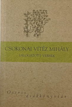 Csokonai Vitz Mihly - Ferencz Gyz  (Vl.) - Csokonai Vitz Mihly vlogatott versek