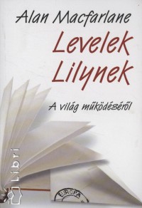 Alan Macfarlane - Levelek Lilynek