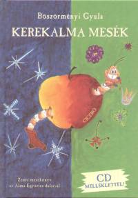 Bszrmnyi Gyula - Kerekalma mesk
