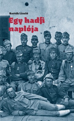 Bartk Lszl - Egy hadfi naplja