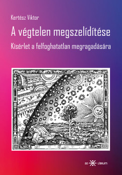 Kert�sz Viktor - A v�gtelen megszel�d�t�se