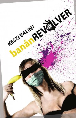 Keszi B�lint - Ban�nrevolver