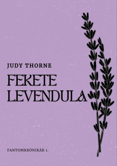 Judy Thorne - Fekete levendula
