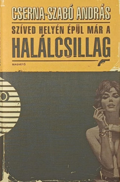 Cserna-Szab� Andr�s - Sz�ved hely�n �p�l m�r a Hal�lcsillag