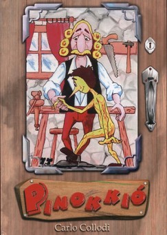 Carlo Collodi - Pinokki, avagy egy fabbu kalandjai