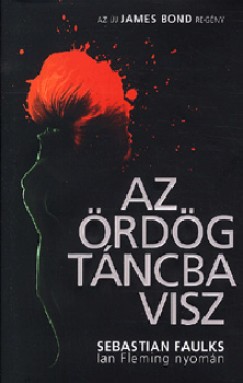 Sebastian Faulks - Az rdg tncba visz