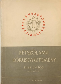 Kiss Lajos   (Szerk.) - Ktszlam krusgyjtemny