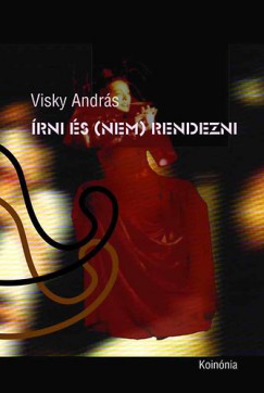 Visky Andr�s - �rni �s (nem) rendezni