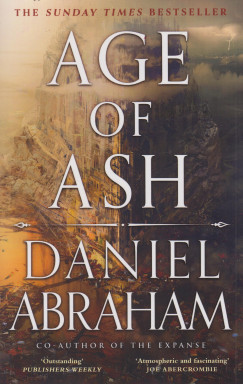 Daniel Abraham - Age of Ash