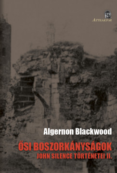 Algernon Blackwood - si boszorknysgok
