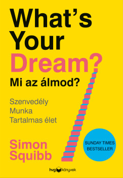 Simon Squibb - What's Your Dream? - Mi az álmod?