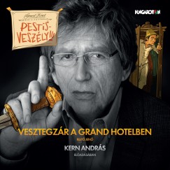 Rejt Jen - Kern Andrs - Vesztegzr a Grand Hotelben - Hangosknyv