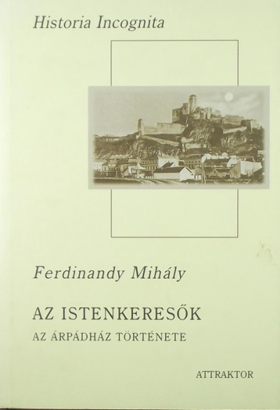 Ferdinandy Mihály - Az Istenkeresõk