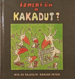 Rákoss Péter - Ismeri Ön a kakadut?
