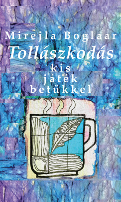 Mirejla Boglaar - Tollászkodás