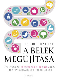 Dr. Roshini Raj - A belek megjtsa