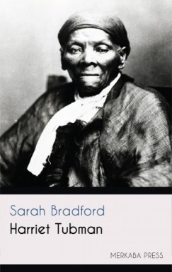 Sarah Bradford - Harriet Tubman