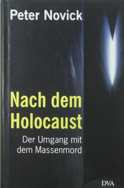 Peter Novick - Nach dem Holocaust
