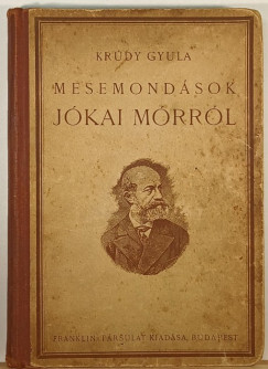 Krdy Gyula - Mesemondsok Jkai Mrrl