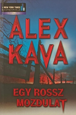 Alex Kava - Egy rossz mozdulat