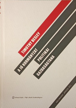 Timothy Besley - Golubeff Lrnt   (Szerk.) - A j kormnyzat politikai gazdasgtana