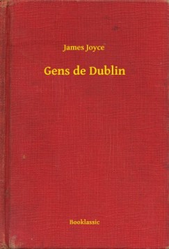 James Joyce - Gens de Dublin