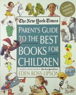 Eden Ross Lipson - Parent's Guide to the Best Books for Children