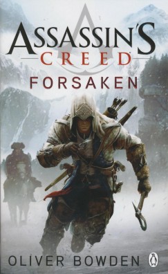 Oliver Bowden - Assassin's Creed - Forsaken