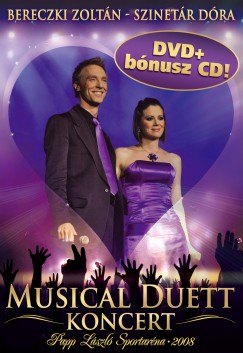 Bereczki Zoltn - Szinetr Dra - Musical Duett koncert DVD+CD