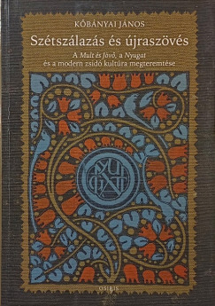 K�b�nyai J�nos - Sz�tsz�laz�s �s �jrasz�v�s - dedik�lt