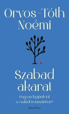Orvos-T�th No�mi - Szabad akarat