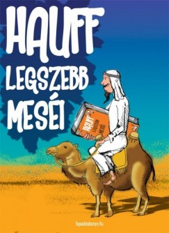 Hauff Wilhelm - Hauff legszebb meséi