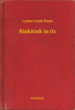Lyman Frank Baum - Rinkitink in Oz