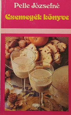 Pelle Józsefné - Csemegék könyve