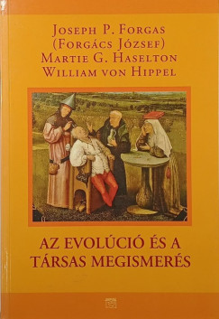 Forgács P. József - Martie G. Haselton - William Von Hippel - Az evolúció és a társas megismerés