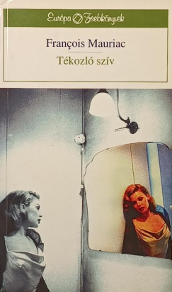 Francois Mauriac - Tékozló szív