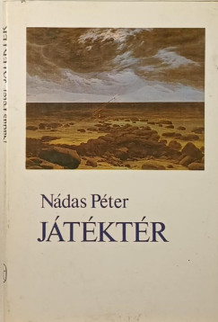 Nádas Péter - Játéktér
