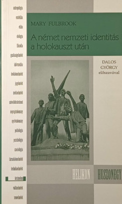 Mary Fulbrook - A nmet nemzeti identits a holokauszt utn