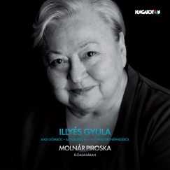 Illys Gyula - Molnr Piroska - A kis gmbc, Az gigr fa, A 77 magyar npmesbl - Hangosknyv